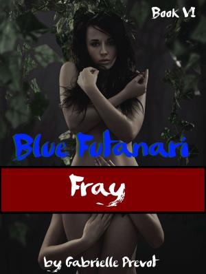 Cover of the book Blue Futanari: Fray by Gabrielle Prevot