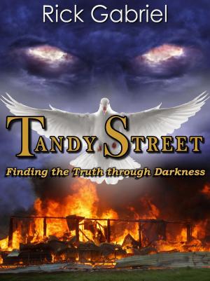 Cover of the book Tandy Street: Finding the Truth Through Darkness by Michael Robertson