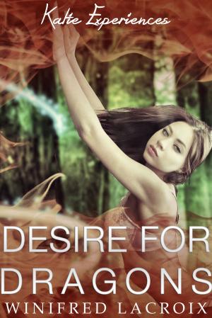 Cover of Katie Experiences #3: Desire for Dragons (Dragon Erotica)