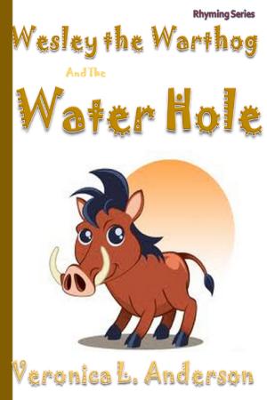 Cover of the book Wesley the Warthog and the Water Hole by Eric J. Guignard