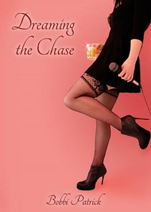 Cover of the book Dreaming the Chase by Cyryn Fyrcyd