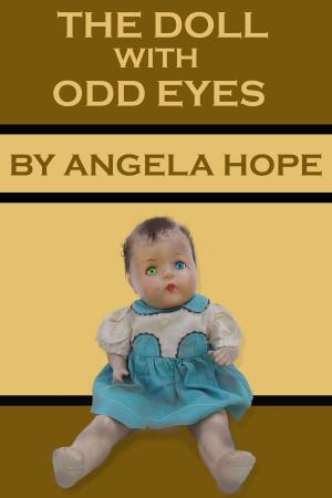 Cover of the book The Doll With Odd Eyes by Angela Hope