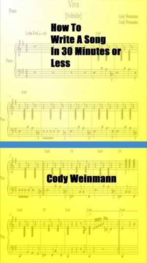 Cover of How to Write a Song in 30 Minutes or Less