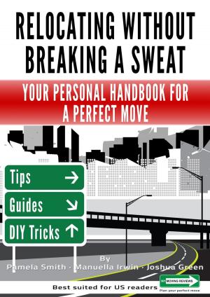 Cover of Relocating Without Breaking A Sweat: Your Personal Handbook For A Perfect Move