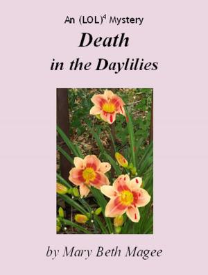 Cover of the book Death in the Daylilies, An (LOL)4 Mystery by M.K. Coker