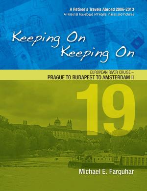 Book cover of Keeping On Keeping On: 19---European River Cruise---Prague to Budapest to Amsterdam II