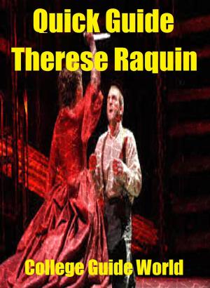 Cover of the book Quick Guide: Therese Raquin by Shannon Harris