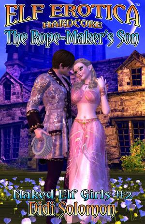 bigCover of the book The Rope-Maker's Son (Naked Elf Girls #2) by 