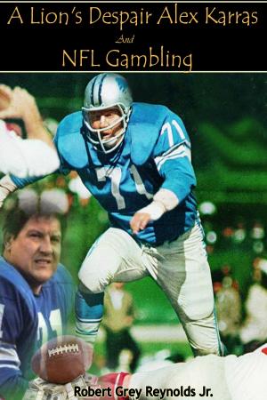 Book cover of A Lion's Despair Alex Karras And NFL Gambling
