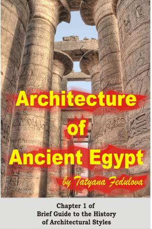 Cover of Architecture of Ancient Egypt: Chapter 1 of Brief Guide to the History of Architectural Styles