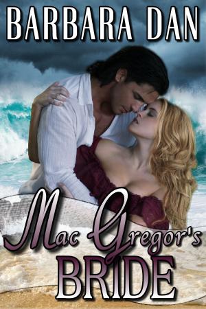Cover of the book MacGregor's Bride by Barbara Dan