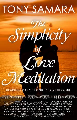 Cover of The Simplicity of Love Meditation: Heartfelt Daily Practices for Everyone