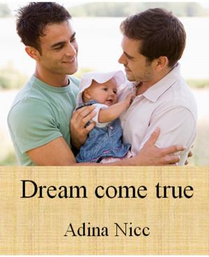Cover of the book Dream Come True by Sessha Batto
