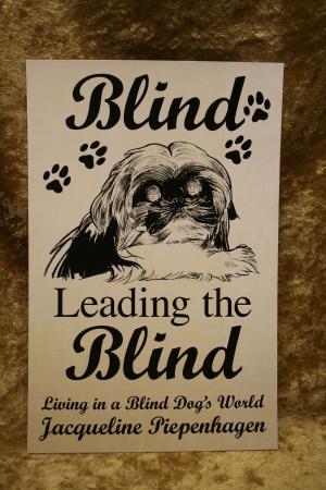 Cover of Blind Leading the Blind-Living in a Blind Dog's World