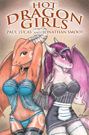 Cover of the book Hot Dragon Girls by Paul Lucas, Jonathan Smoot