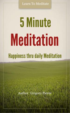 Cover of the book 5 Minute Meditation by Don Joseph Goewey