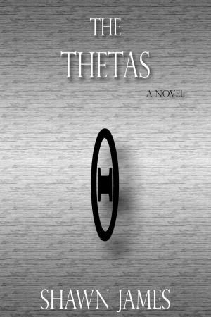 Cover of The Thetas by Shawn James, Shawn James