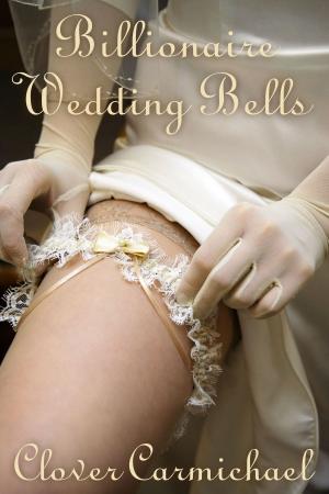 Cover of the book Billionaire Wedding Bells by Robert Carmichael