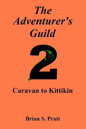 Cover of The Adventurer's Guild: #2-Caravan to Kittikin by Brian S. Pratt, Brian S. Pratt