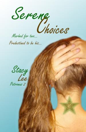 Cover of the book Serene Choices by Tracy Goodwin
