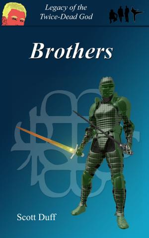 Cover of the book Brothers: Legacy of the Twice-Dead God by Marlena Sable