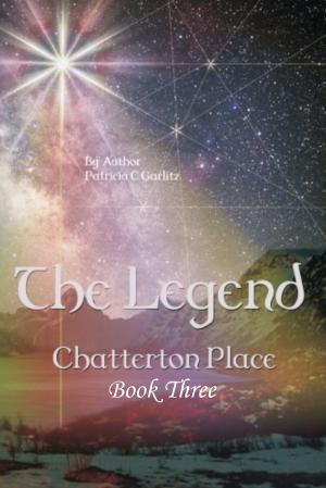 Cover of the book Chatterton Place The Legend by Damien L. Malcolm
