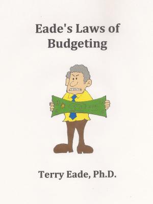 Cover of the book Eade's Laws of Budgeting by Terry Eade