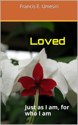 Cover of Loved: Just as I am, for who I am.