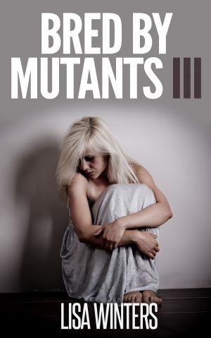 Cover of the book Bred By Mutants III by Rosa Steel
