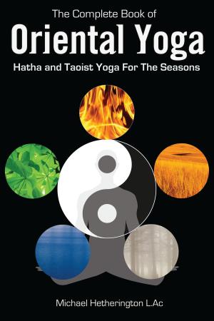bigCover of the book The Complete Book of Oriental Yoga: Hatha and Taoist Yoga for the Seasons by 