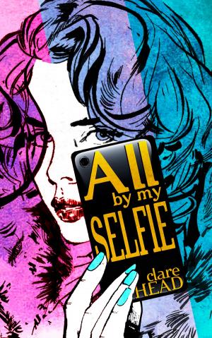 Cover of the book All By My Selfie by Payton Lane