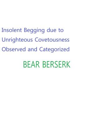 Book cover of Insolent Begging due to Unrighteous Covetousness Observed and Categorized