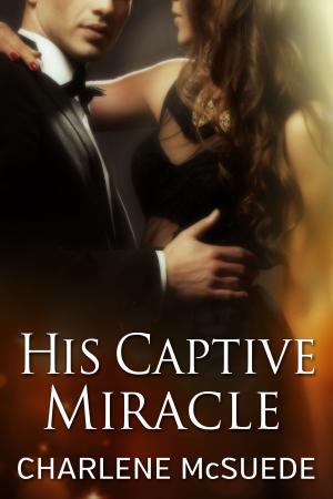 Book cover of His Captive Miracle