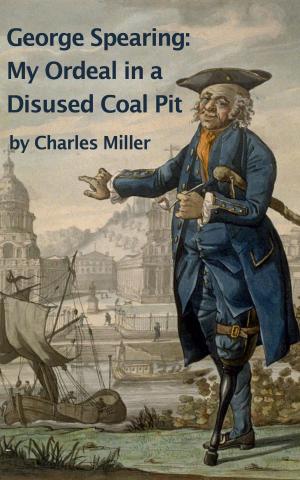 Book cover of George Spearing: My Ordeal In A Disused Coal Pit