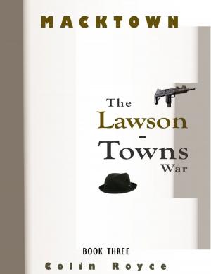 Cover of the book Macktown: The Lawson - Towns War by Jimmy Boom Semtex