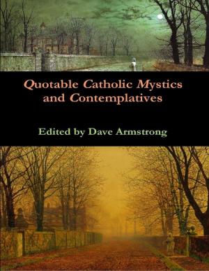 Cover of the book Quotable Catholic Mystics and Contemplatives by Lanny Carter