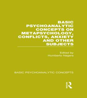 Cover of the book Basic Psychoanalytic Concepts on Metapsychology, Conflicts, Anxiety and Other Subjects by 