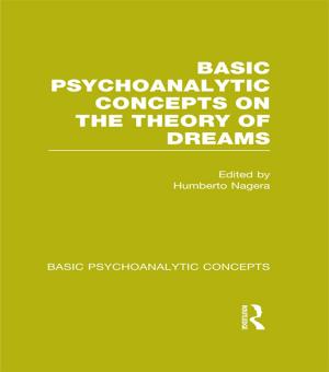 Cover of the book Basic Psychoanalytic Concepts on the Theory of Dreams by Barnabas Dickson
