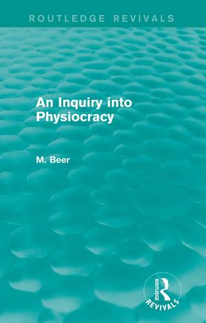 Cover of the book An Inquiry into Physiocracy (Routledge Revivals) by Darrell L. Ross