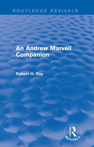 Cover of the book An Andrew Marvell Companion (Routledge Revivals) by Dan Davies, Alan Howe, Christopher Collier, Rebecca Digby, Sarah Earle, Kendra McMahon