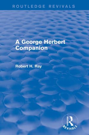 Cover of the book A George Herbert Companion (Routledge Revivals) by Ceri Sullivan, Barbara White