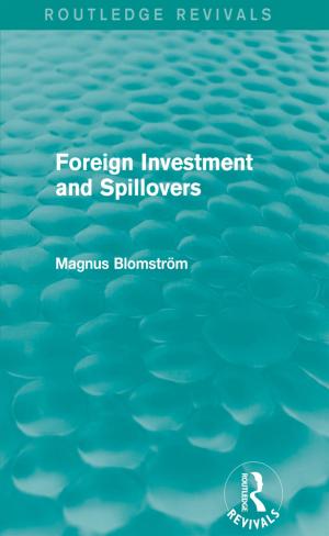 Cover of the book Foreign Investment and Spillovers (Routledge Revivals) by 