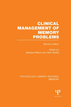 Cover of the book Clinical Management of Memory Problems (2nd Edn) (PLE: Memory) by 