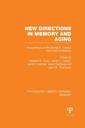 Cover of the book New Directions in Memory and Aging (PLE: Memory) by Vincent Dubois, Jean-Matthieu Méon, translated by Jean-Yves Bart