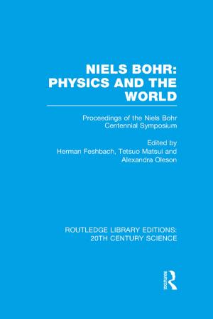 Cover of the book Niels Bohr: Physics and the World by Richard Langlois, Thomas Pugel, Carmela S. Haklisch, Richard R Nelson, William Egelhoff