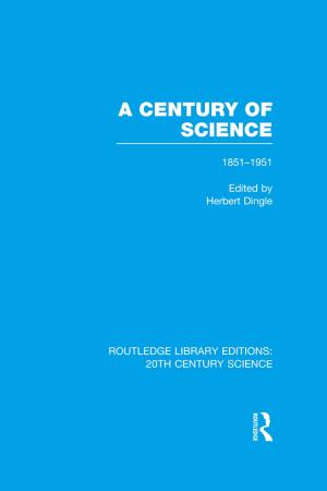 Cover of the book A Century of Science 1851-1951 by Roger Burrows, Brian D Loader