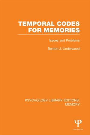 Cover of the book Temporal Codes for Memories (PLE: Memory) by Peter Hook, Andy Vass