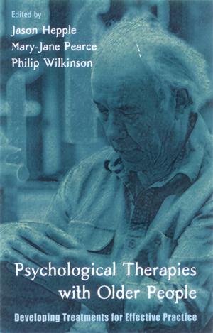 Cover of the book Psychological Therapies with Older People by Stephanie Ratkai