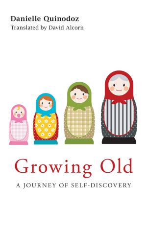 Cover of the book Growing Old by Hudson, Rachel, Lyn, Oates, Maslin-Prothero, Sian