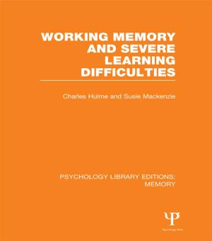 Cover of the book Working Memory and Severe Learning Difficulties (PLE: Memory) by Sue Gascoyne